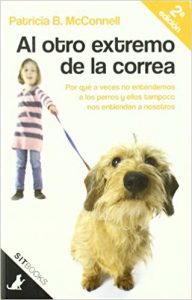 AL otro extremo de la correa. Patricia McConnell. Editorial VIENA.